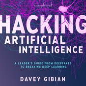 Hacking Artificial Intelligence by  Davey Gibian audiobook
