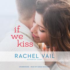 If We Kiss by Rachel Vail audiobook