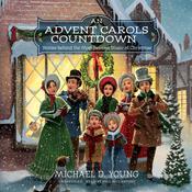 An Advent Carols Countdown by  Michael D. Young audiobook