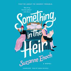 Something in the Heir by Suzanne Enoch audiobook