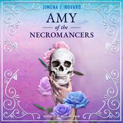 Amy of the Necromancers by  Jimena I. Novaro audiobook