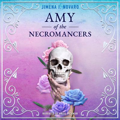Amy of the Necromancers by Jimena I. Novaro audiobook