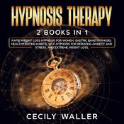 Hypnosis Therapy by  Cecily Waller audiobook