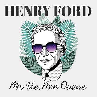 Ma Vie, Mon Œuvre by Henry Ford audiobook