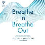 Breathe In, Breathe Out by  Stuart Sandeman audiobook