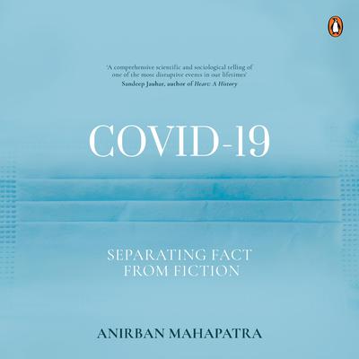 COVID-19: Separating Fact from Fiction by Anirban Mahapatra audiobook