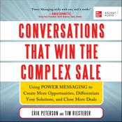 Conversations That Win the Complex Sale by  Erik Peterson audiobook