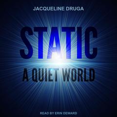 Static by Jacqueline Druga audiobook