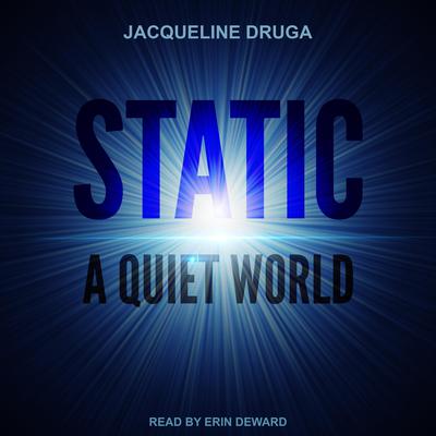 Static by Jacqueline Druga audiobook