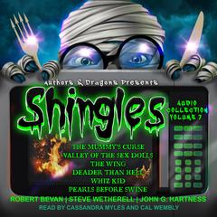 Shingles Audio Collection Volume 7 by Authors and Dragons audiobook