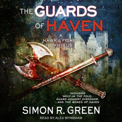 The Guards of Haven by Simon R. Green audiobook