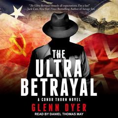 The Ultra Betrayal by Glenn Dyer audiobook