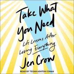 Take What You Need by Jen Crow audiobook