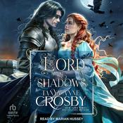 Lord of Shadows by  Tanya Anne Crosby audiobook