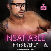 Insatiable by  Rhys Everly audiobook