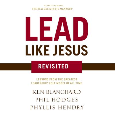 Lead Like Jesus Revisited by Phil Hodges audiobook