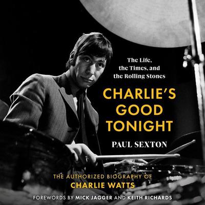 Charlie's Good Tonight by Paul Sexton audiobook