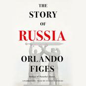 The Story of Russia by  Orlando Figes audiobook