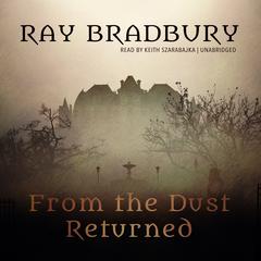 From the Dust Returned by Ray Bradbury audiobook