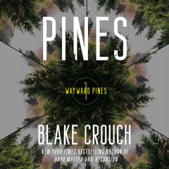 Pines by Blake Crouch audiobook
