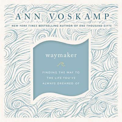 WayMaker by Ann Voskamp audiobook