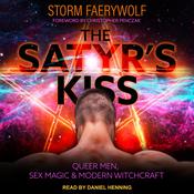 The Satyr's Kiss by  Storm Faerywolf audiobook