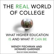 The Real World of College by  Howard Gardner audiobook