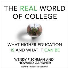 The Real World of College by Wendy Fischman audiobook