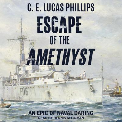 Escape of the Amethyst by C.E. Lucas Phillips audiobook