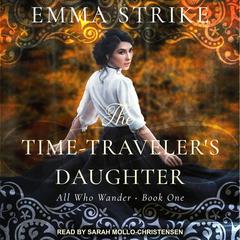 The Time Traveler's Daughter by Emma Strike audiobook