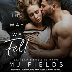 The Way We Fell by MJ Fields audiobook