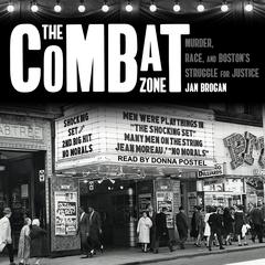 The Combat Zone by Jan Brogan audiobook