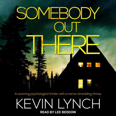 Somebody Out There by Kevin Lynch audiobook