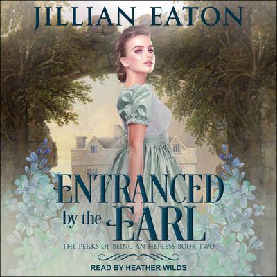 Entranced by the Earl by Jillian Eaton audiobook