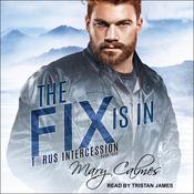 The Fix Is In by  Mary Calmes audiobook