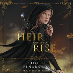 An Heir Comes to Rise by C.C. Peñaranda audiobook
