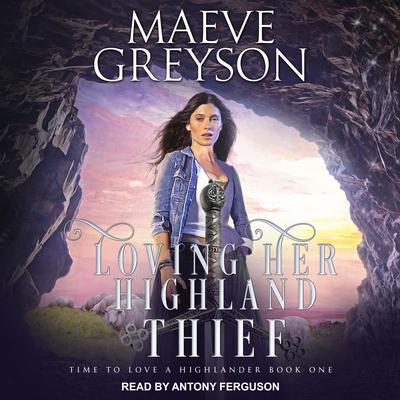 Loving Her Highland Thief by Maeve Greyson audiobook