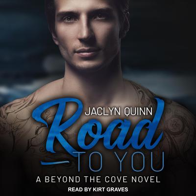 Road to You by Jaclyn Quinn audiobook