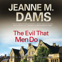 The Evil That Men Do by Jeanne M. Dams audiobook