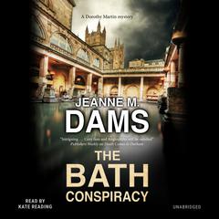 The Bath Conspiracy by Jeanne M. Dams audiobook