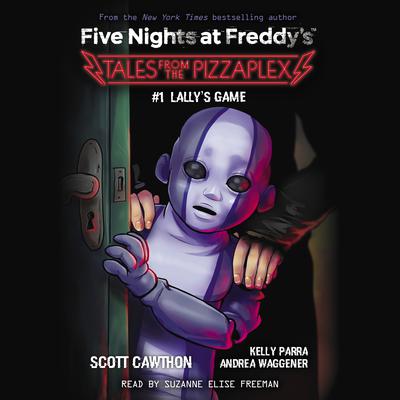Lally's Game: An AFK Book (Five Nights at Freddy's: Tales from the Pizzaplex #1) by Scott Cawthon audiobook