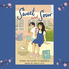 Sweet and Sour by Debbi Michiko Florence audiobook