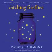 Catching Fireflies by  Patsy Clairmont audiobook
