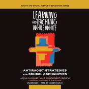 Learning and Teaching While White by  Jenna Chandler-Ward audiobook