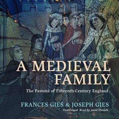 A Medieval Family by Frances Gies audiobook