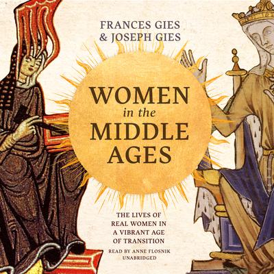 Women in the Middle Ages by Frances Gies and Joseph Gies audiobook