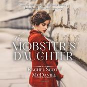 The Mobster's Daughter by  Rachel Scott McDaniel audiobook