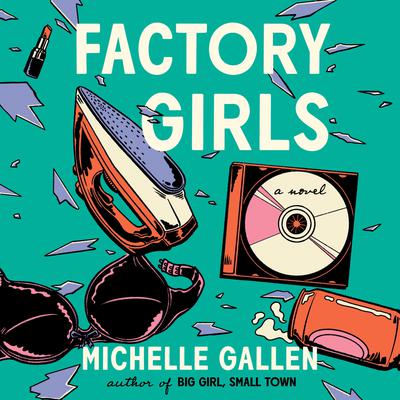Factory Girls by Michelle Gallen audiobook