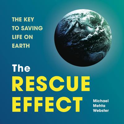 The Rescue Effect by Michael Mehta Webster audiobook