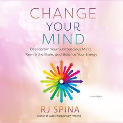 Change Your Mind by RJ Spina audiobook